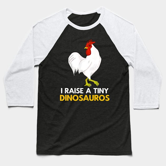 I Raise Tiny Dinosaurs Vintage Retro Chicken Lover Baseball T-Shirt by heidiki.png